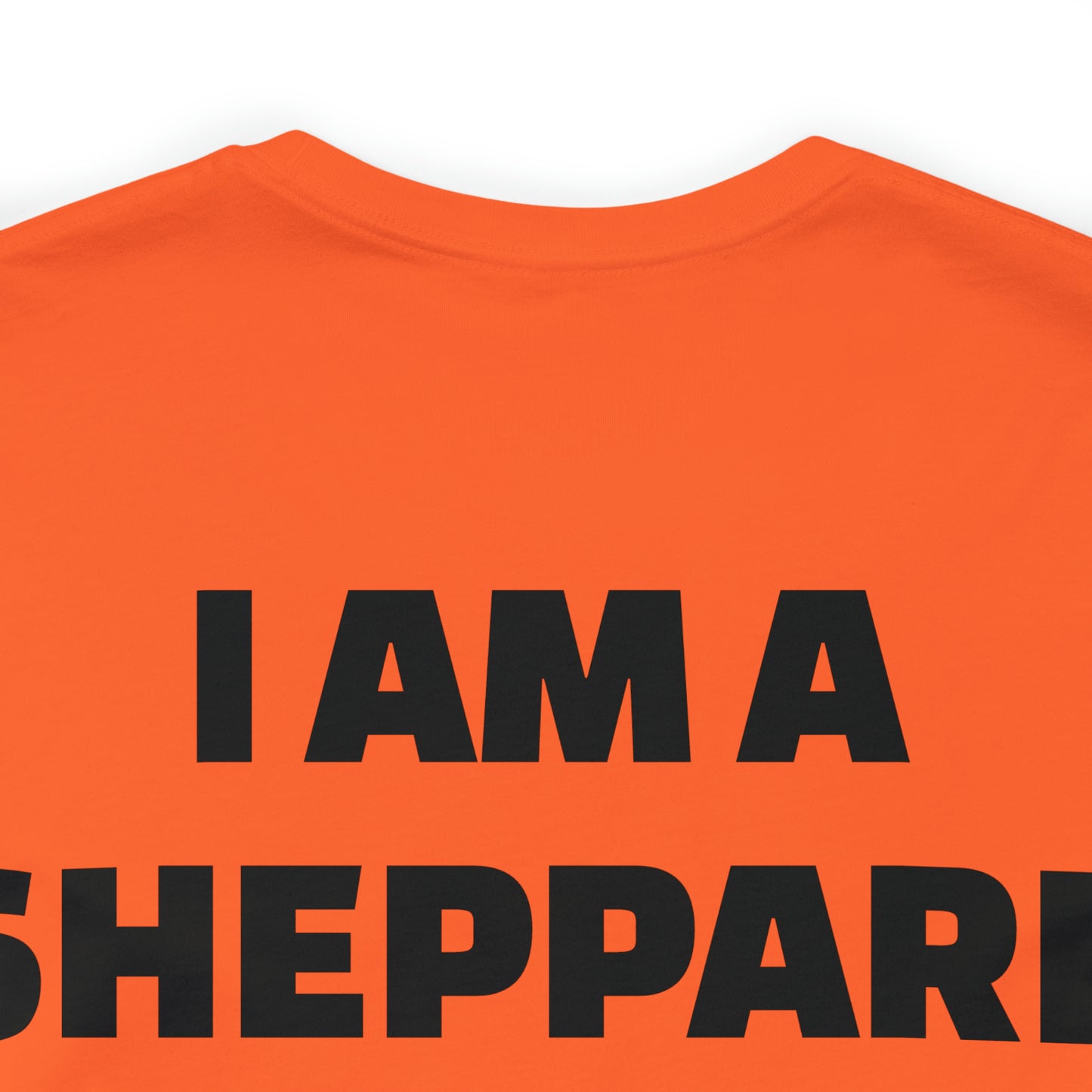 I am a Sheppard Unisex Jersey Short Sleeve Tee