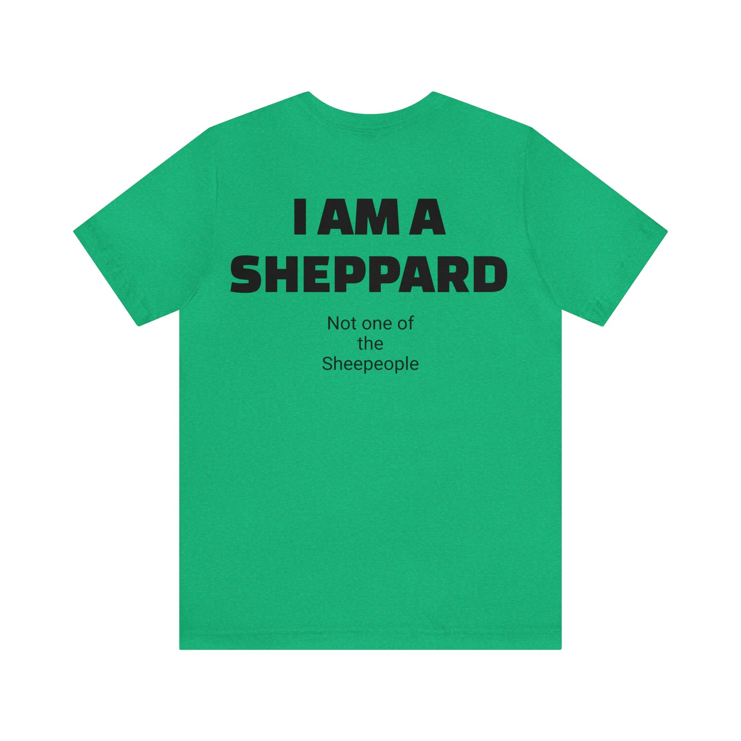 I am a Sheppard Unisex Jersey Short Sleeve Tee