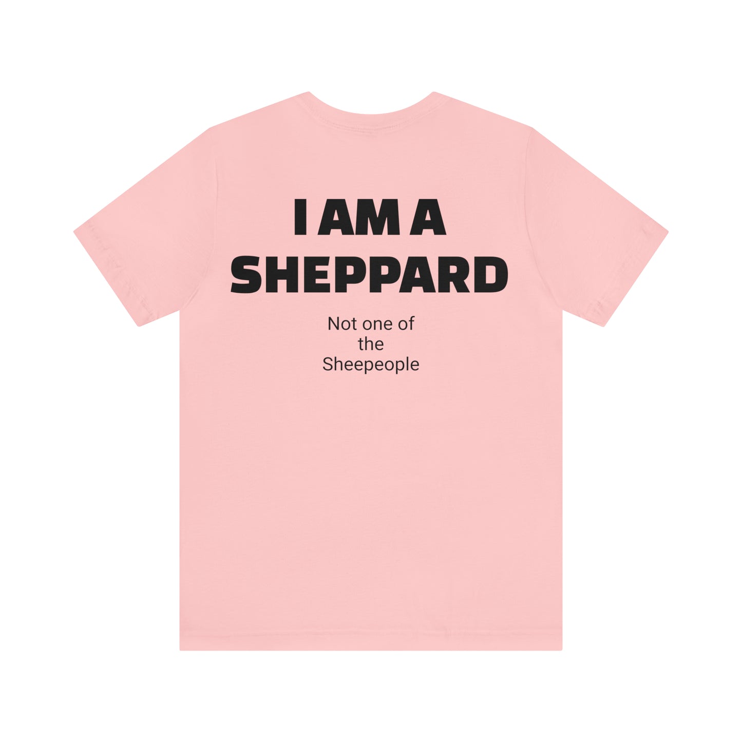 I am a Sheppard Unisex Jersey Short Sleeve Tee