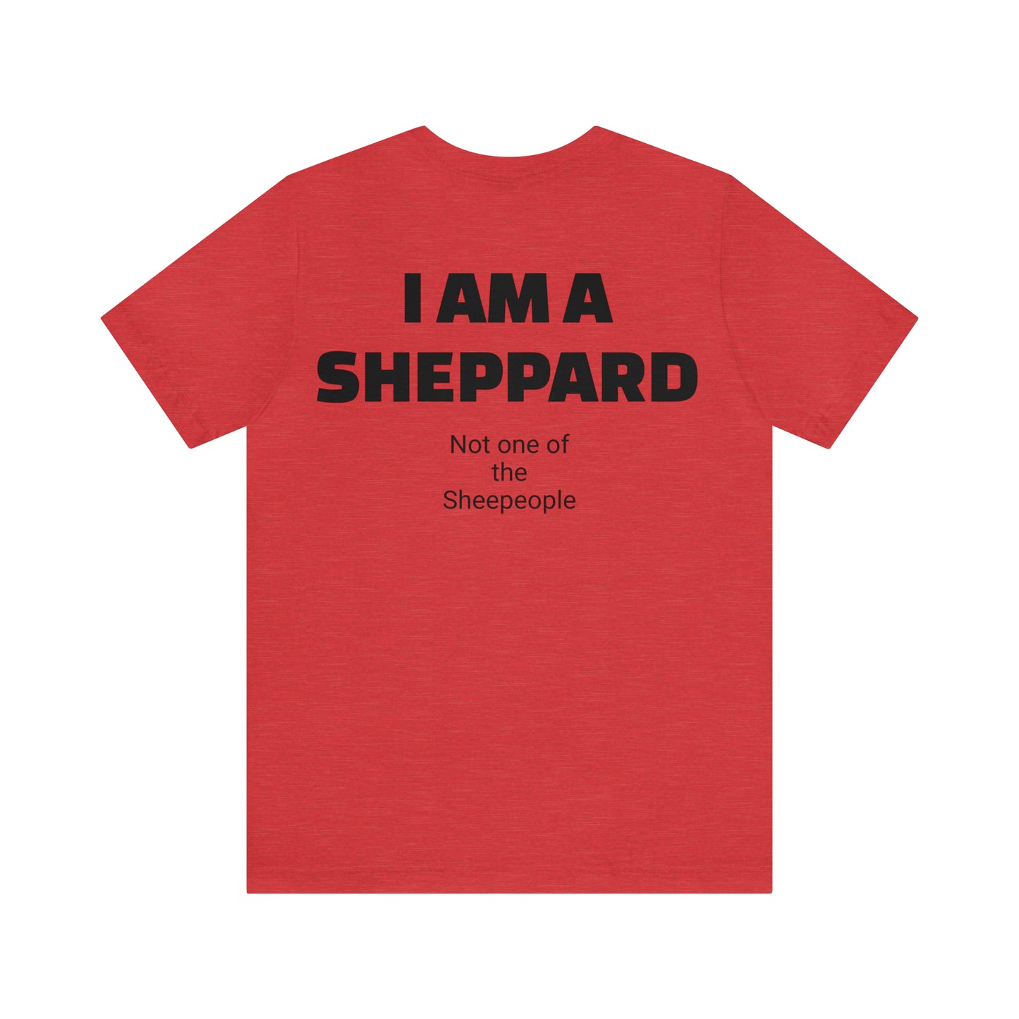 I am a Sheppard Unisex Jersey Short Sleeve Tee