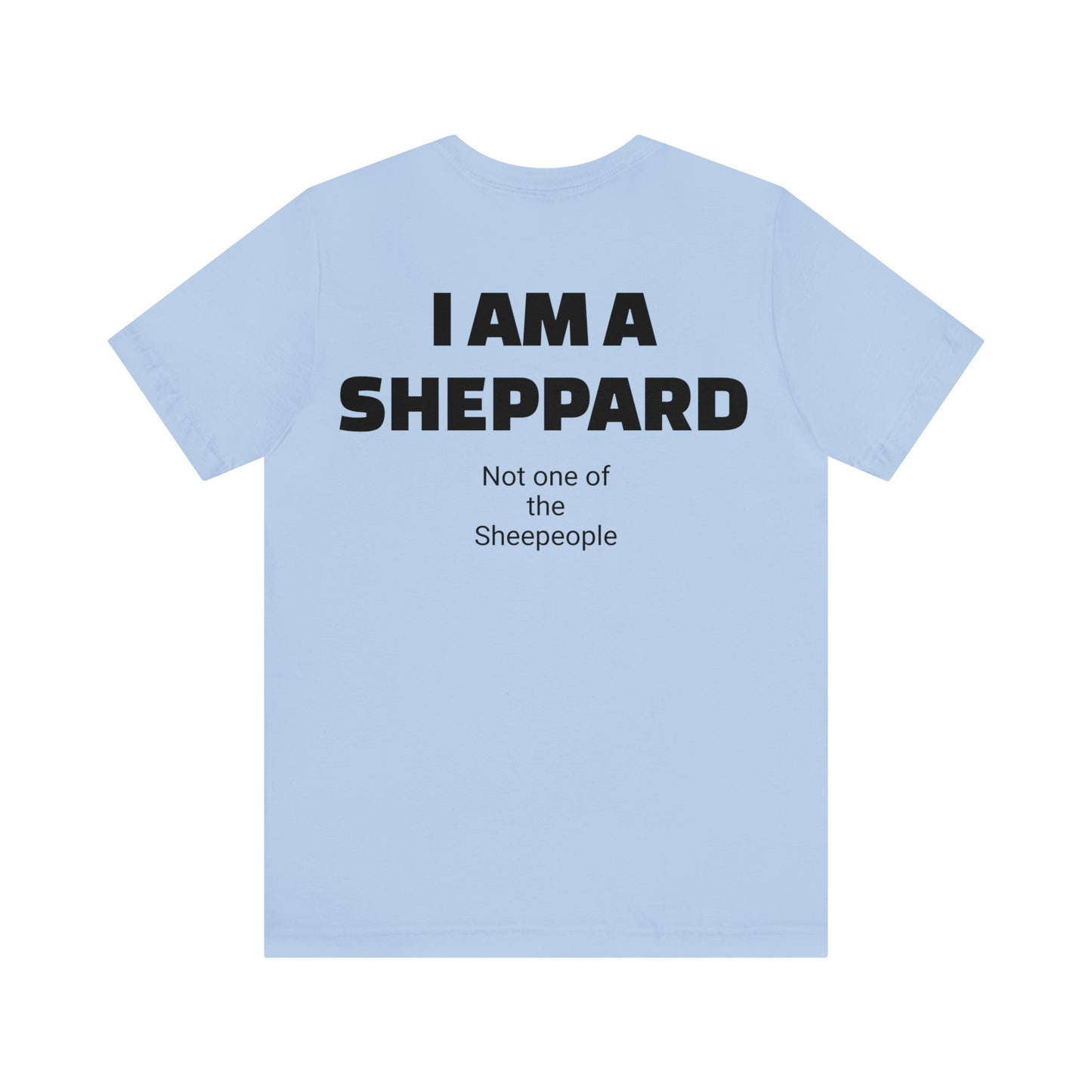 I am a Sheppard Unisex Jersey Short Sleeve Tee