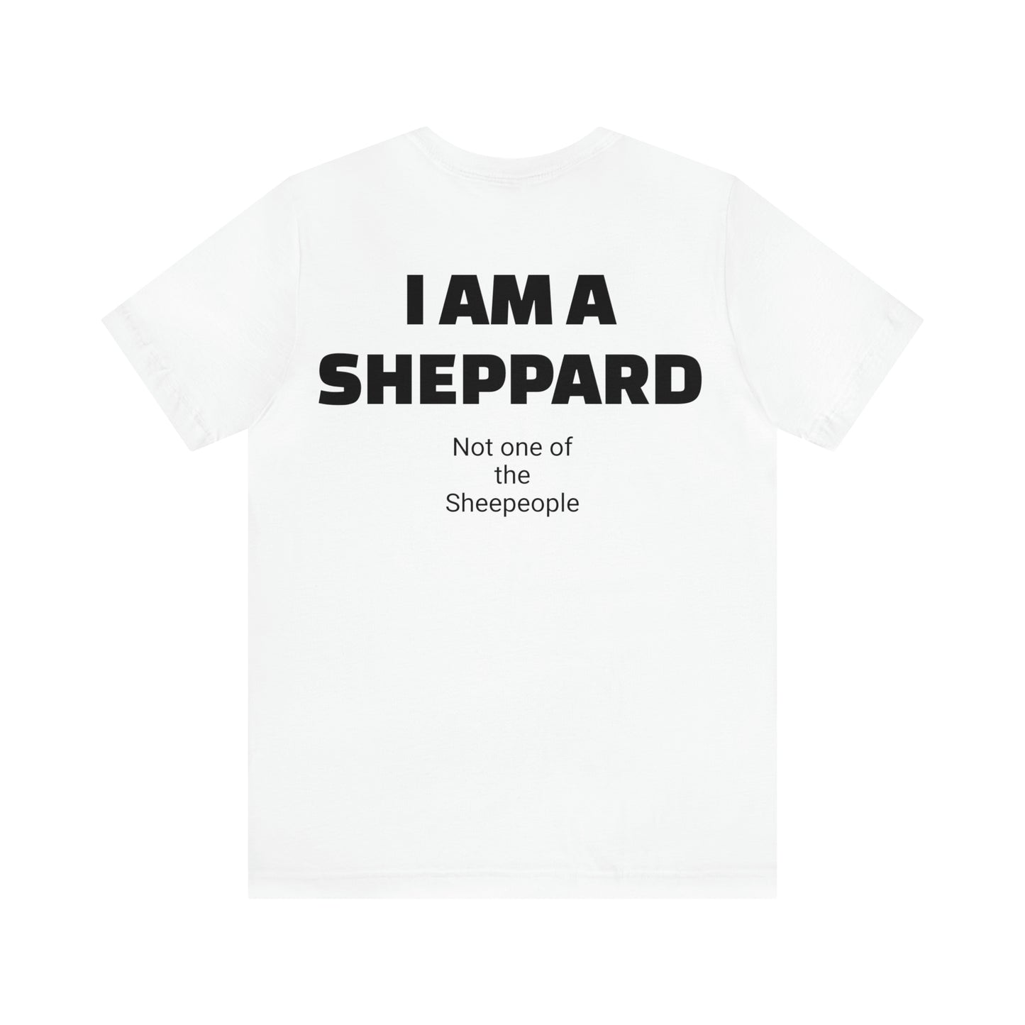 I am a Sheppard Unisex Jersey Short Sleeve Tee