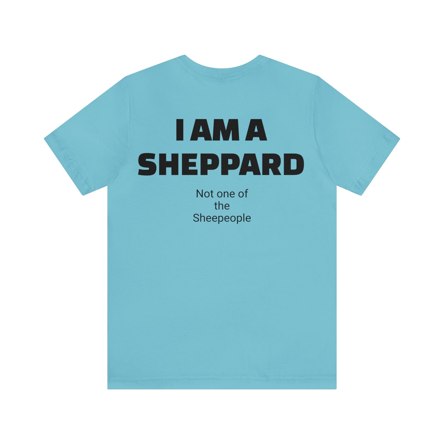 I am a Sheppard Unisex Jersey Short Sleeve Tee