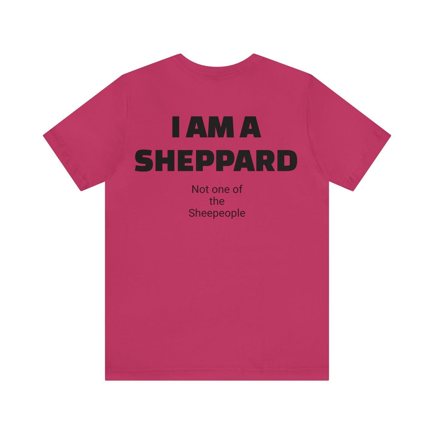 I am a Sheppard Unisex Jersey Short Sleeve Tee