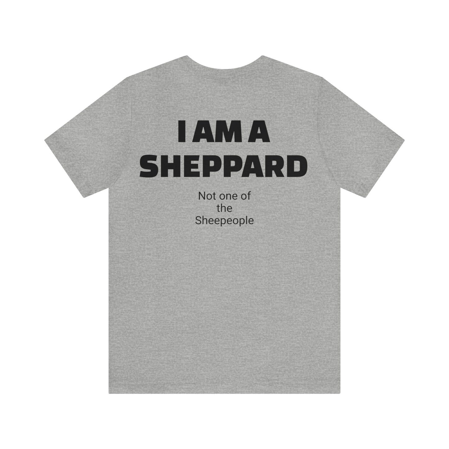 I am a Sheppard Unisex Jersey Short Sleeve Tee