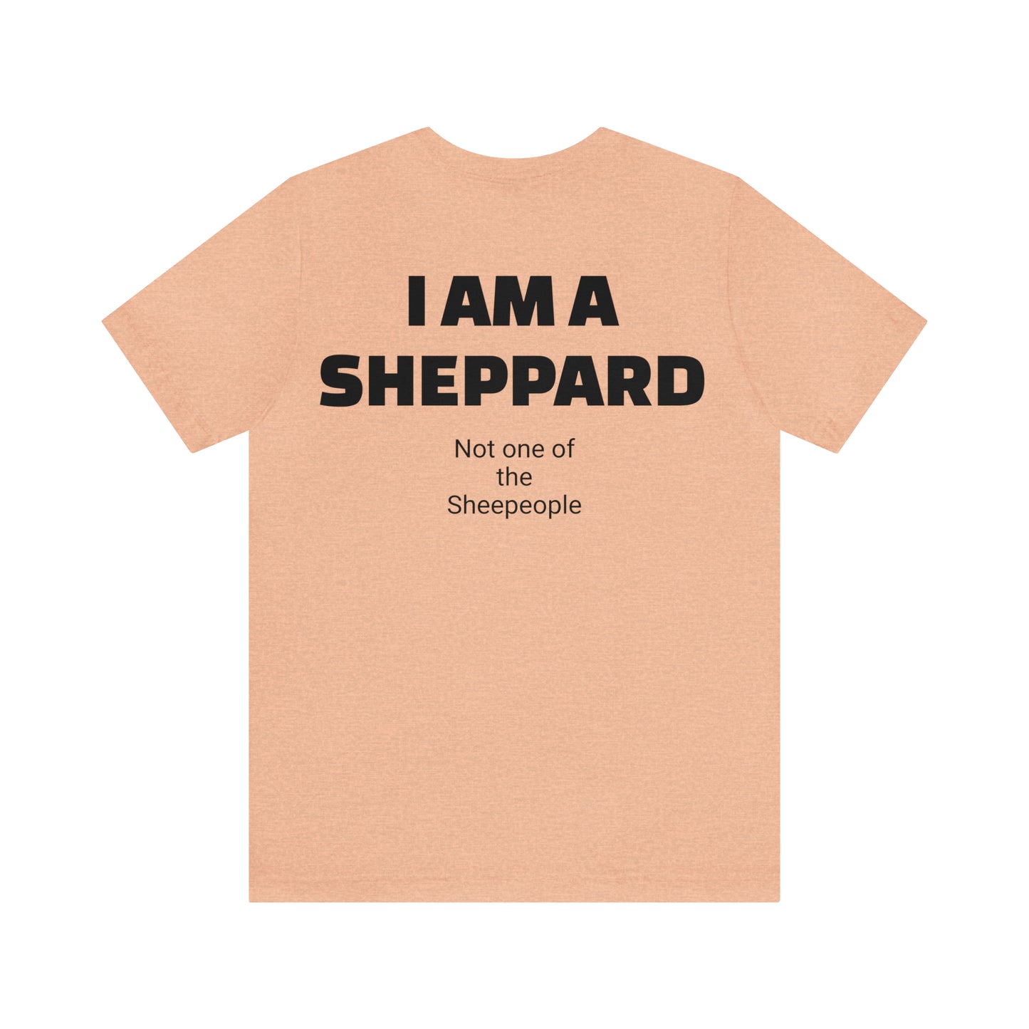 I am a Sheppard Unisex Jersey Short Sleeve Tee