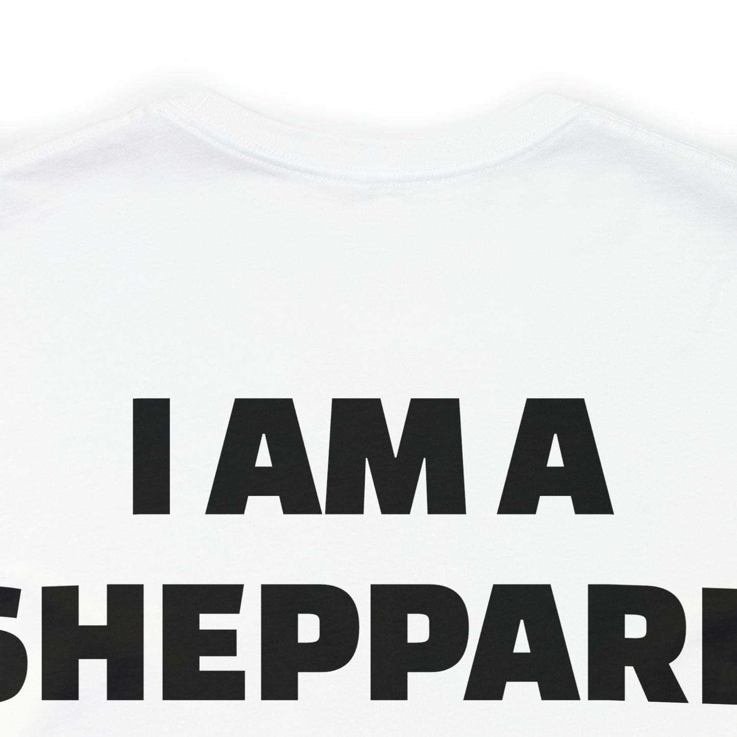 I am a Sheppard Unisex Jersey Short Sleeve Tee