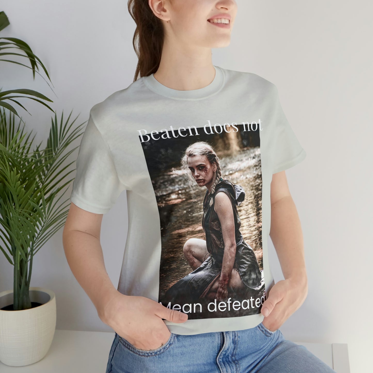 Beaten does not mean defeated tshirt