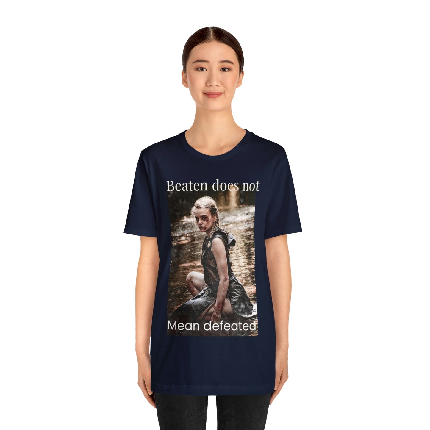 Beaten does not mean defeated tshirt