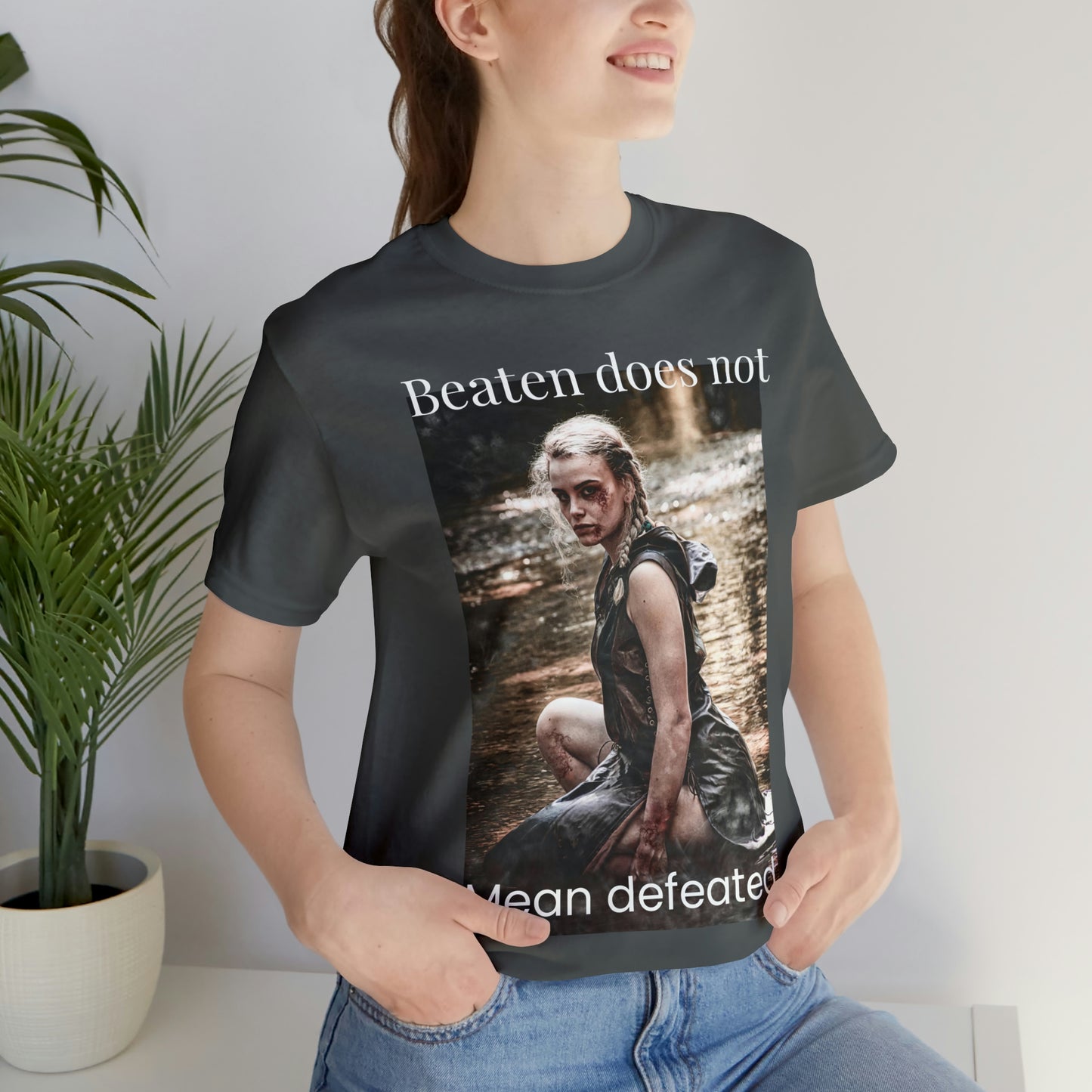 Beaten does not mean defeated tshirt