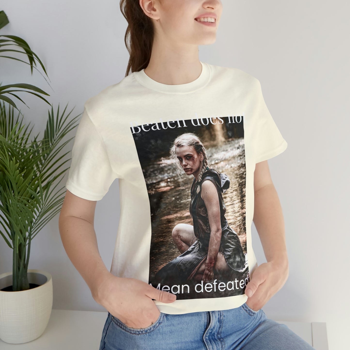 Beaten does not mean defeated tshirt