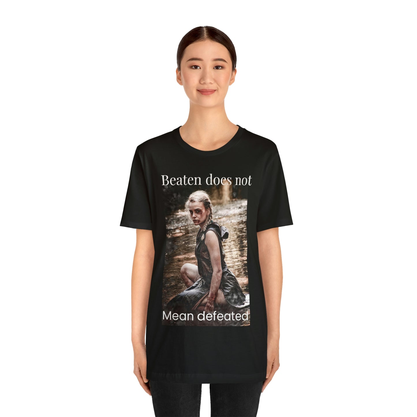 Beaten does not mean defeated tshirt