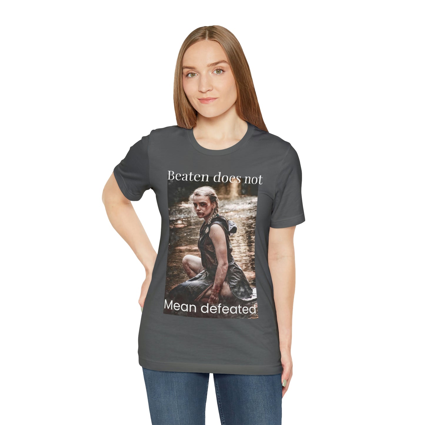 Beaten does not mean defeated tshirt